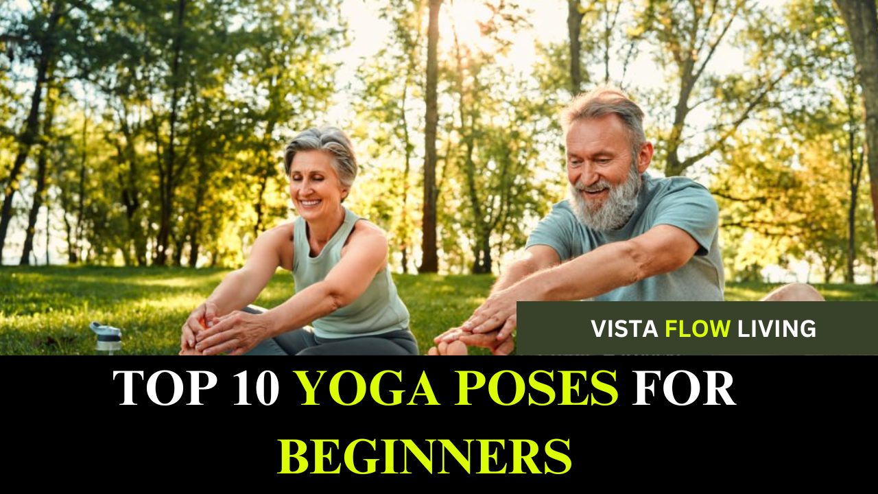 Top 10 Yoga Poses For Beginners