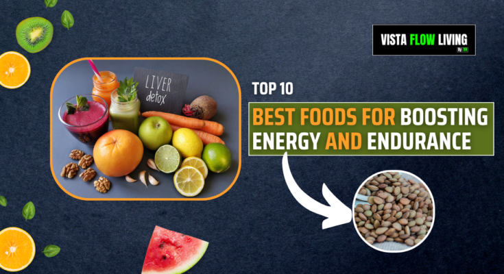 Best Foods for Boosting Energy and Endurance